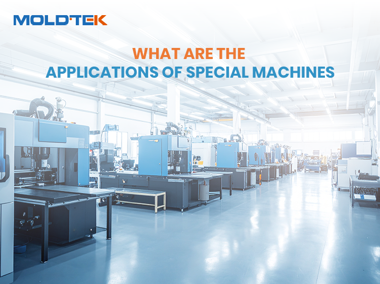 What are the Applications of Special Machines?